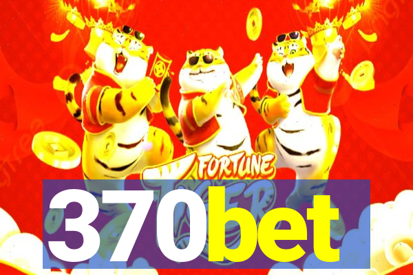 370bet