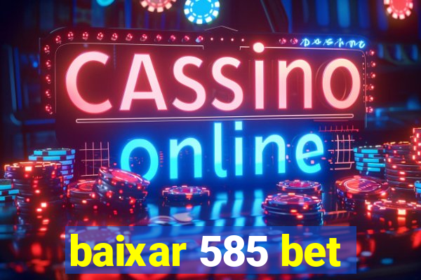 baixar 585 bet