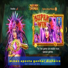 mines aposta ganhar dinheiro