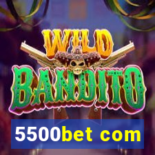 5500bet com