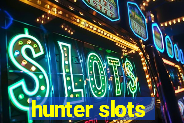 hunter slots