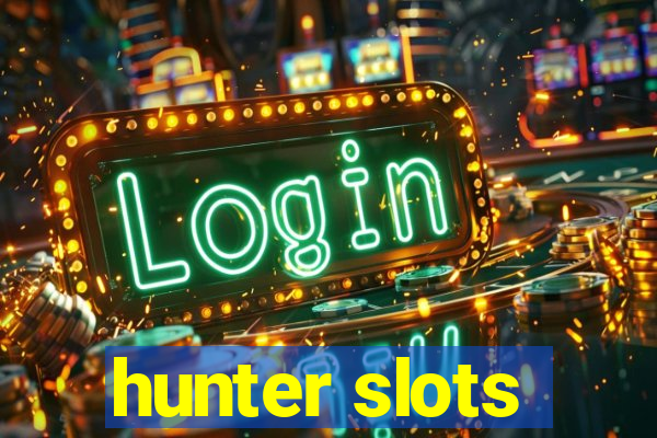 hunter slots