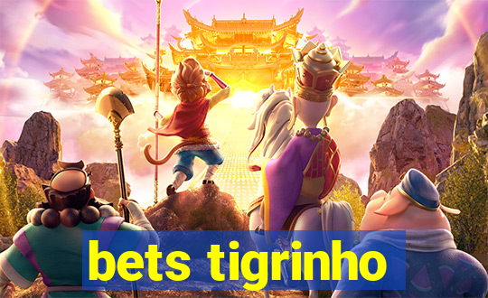 bets tigrinho