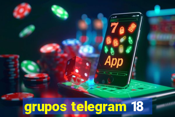 grupos telegram 18