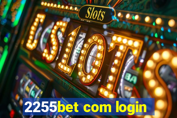 2255bet com login