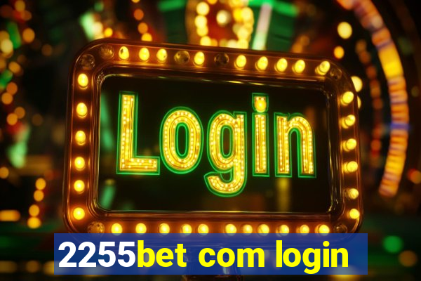 2255bet com login