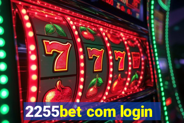 2255bet com login