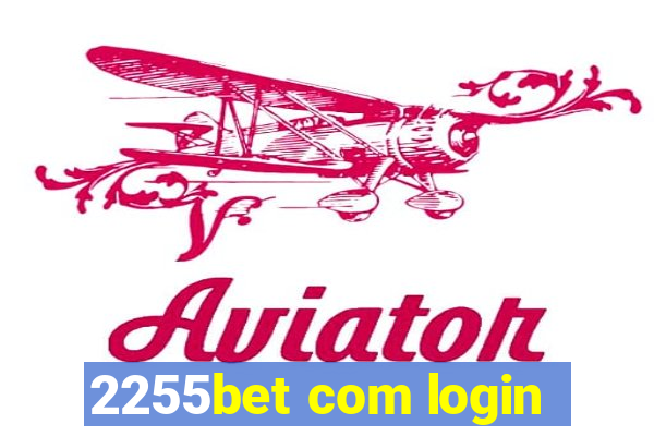 2255bet com login