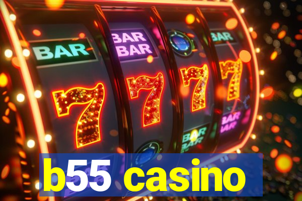 b55 casino