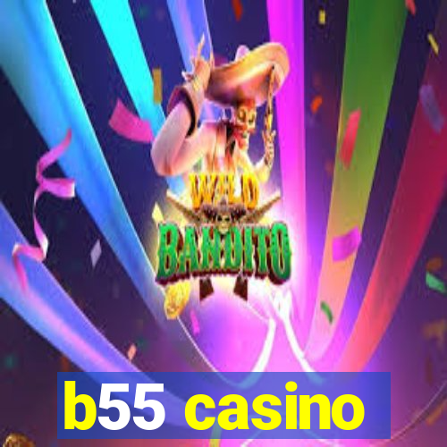 b55 casino