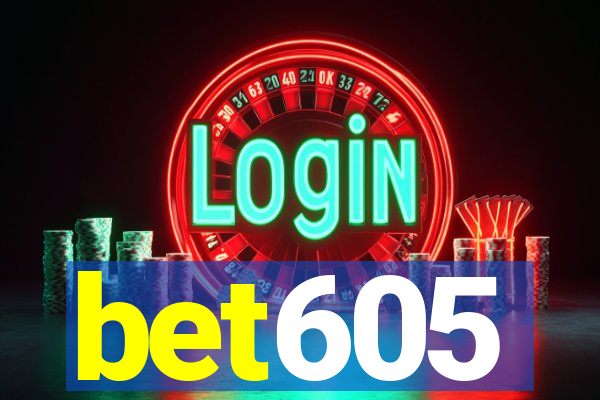 bet605