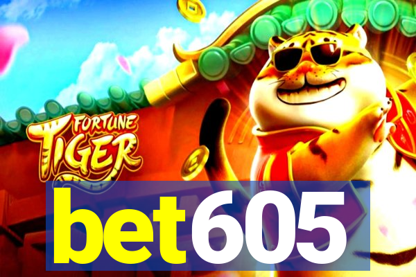 bet605