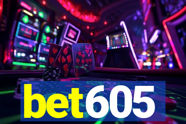 bet605