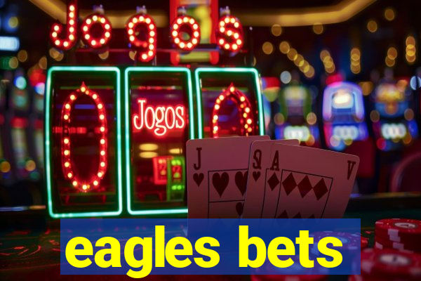 eagles bets