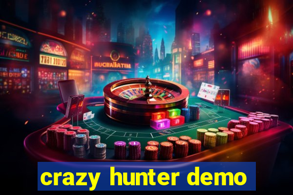 crazy hunter demo