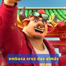 embasa cruz das almas