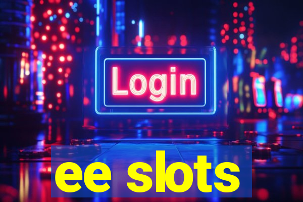 ee slots