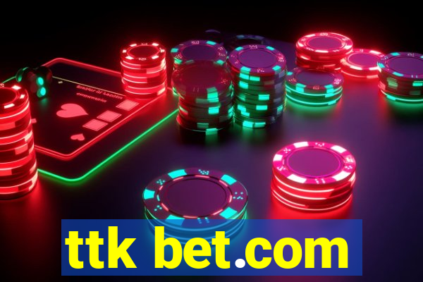 ttk bet.com