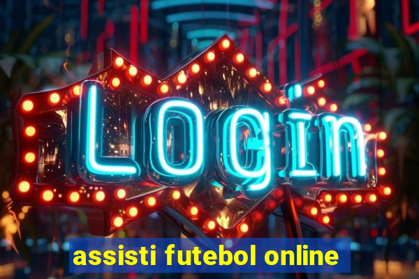 assisti futebol online