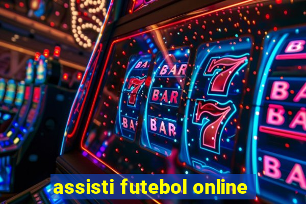 assisti futebol online