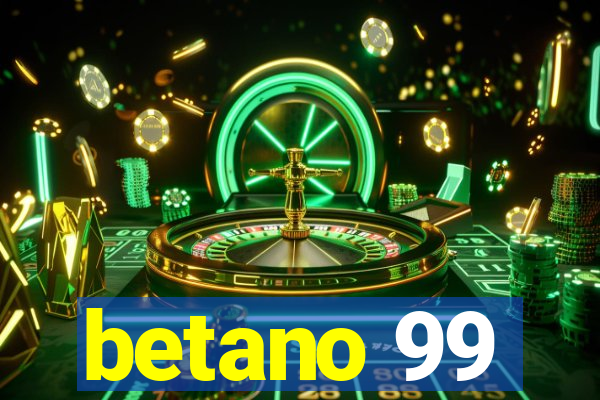 betano 99