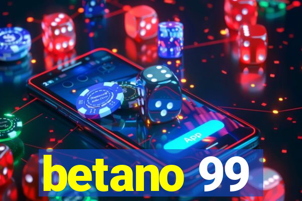 betano 99