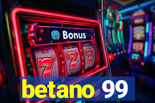 betano 99