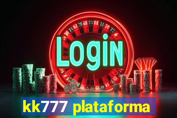 kk777 plataforma