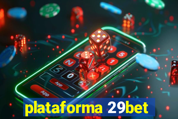 plataforma 29bet