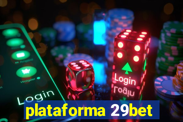 plataforma 29bet