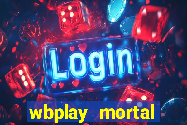 wbplay mortal kombat mobile