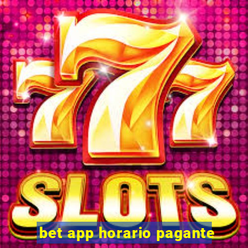 bet app horario pagante