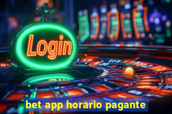 bet app horario pagante