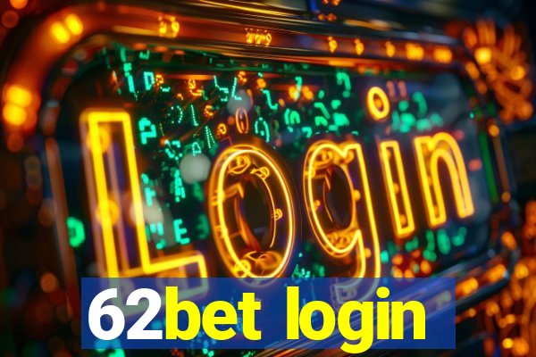 62bet login