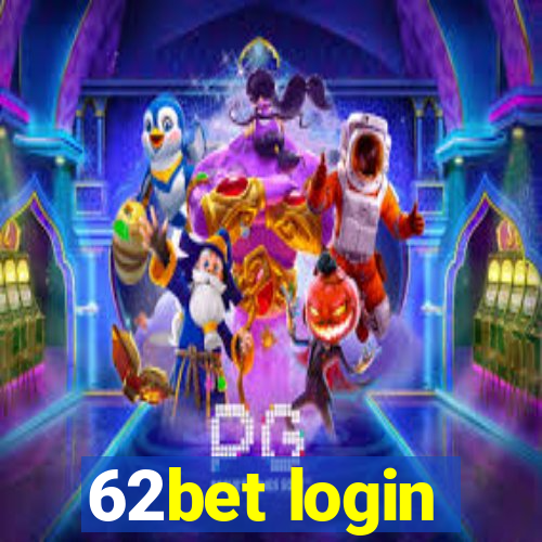 62bet login