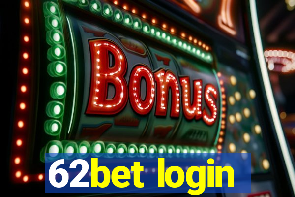 62bet login