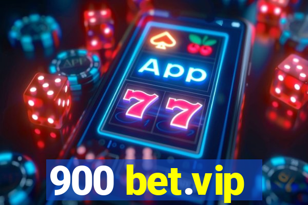 900 bet.vip