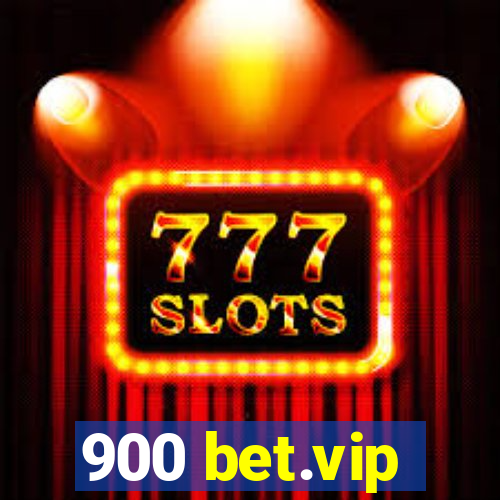 900 bet.vip