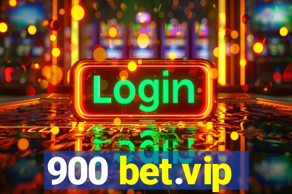 900 bet.vip