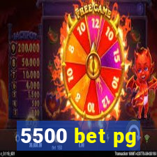 5500 bet pg