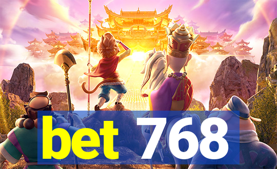 bet 768