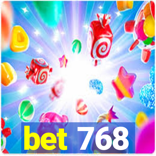 bet 768