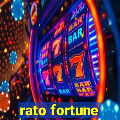 rato fortune