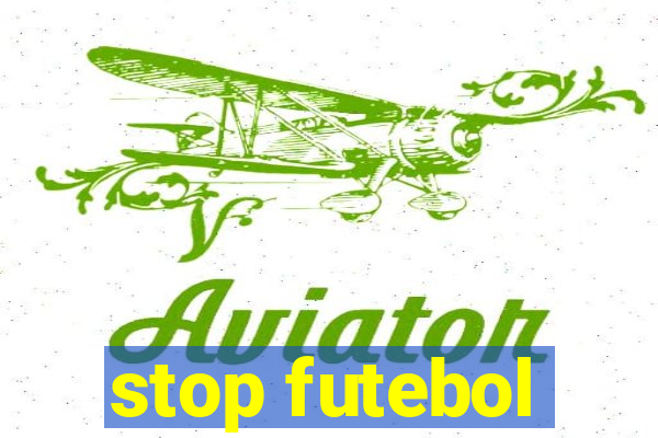 stop futebol