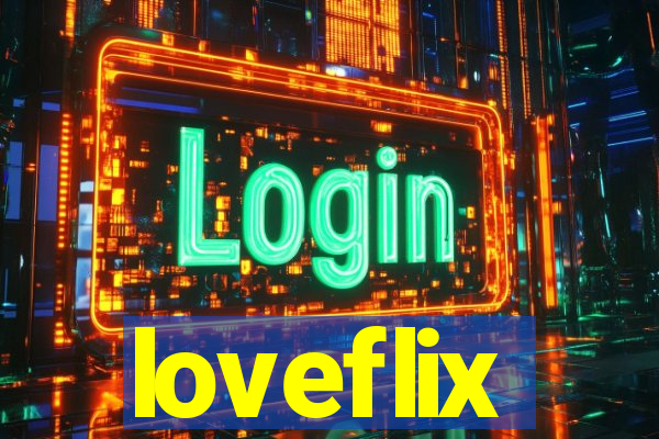 loveflix