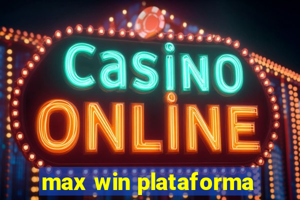 max win plataforma