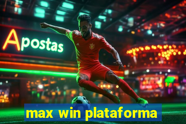 max win plataforma