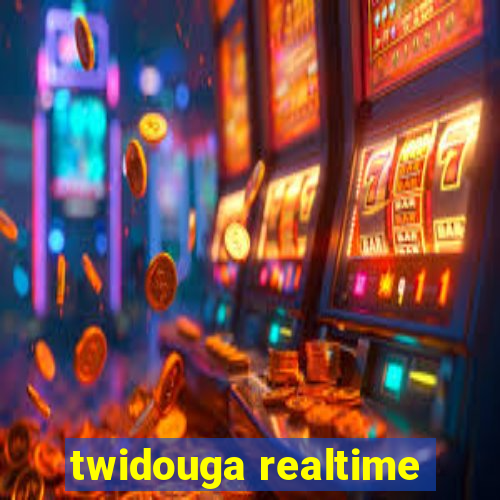 twidouga realtime