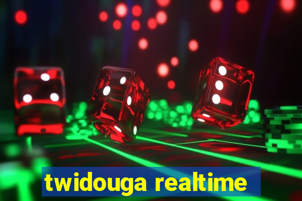 twidouga realtime