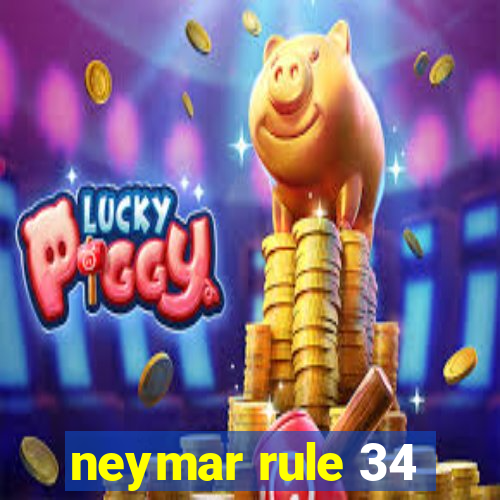 neymar rule 34